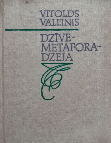 Dzīve - metafora - dzeja