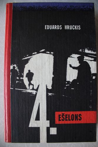 Ceturtais ešelons. Triloģija.1941-1945.