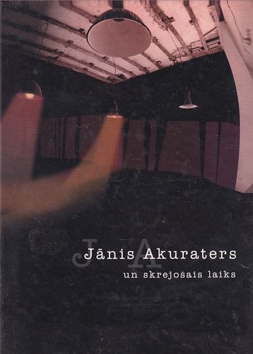 Jānis Akuraters un skrejošais laiks