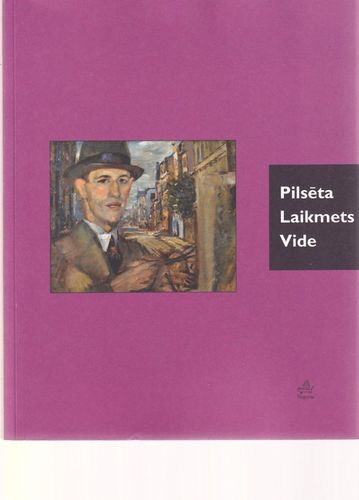 Pilsēta. Laikmets. Vide