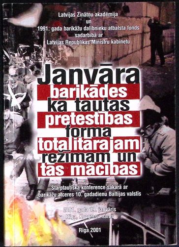 Janvāra barikādes kā tautas peretestības forma totalitārajam režīmam un tās mācības. 