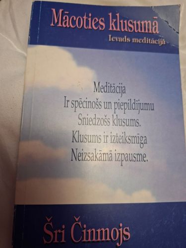 Mācoties klusumā. Ievads meditācijā