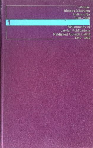 Latviešu trimdas izdevumu bibliogrāfija 1940-1960 I