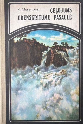 Ceļojums ūdenskritumu pasaulē