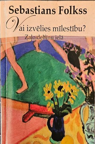 Vai izvēlies mīlestību? Zaļo delfīnu ielā