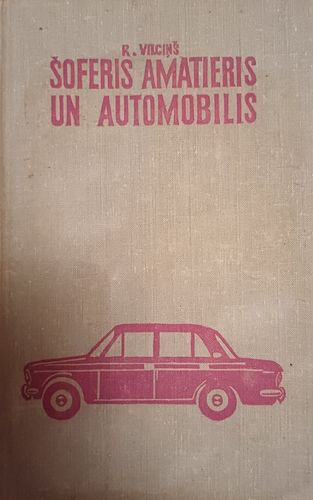 Šoferis amatieris un automobilis