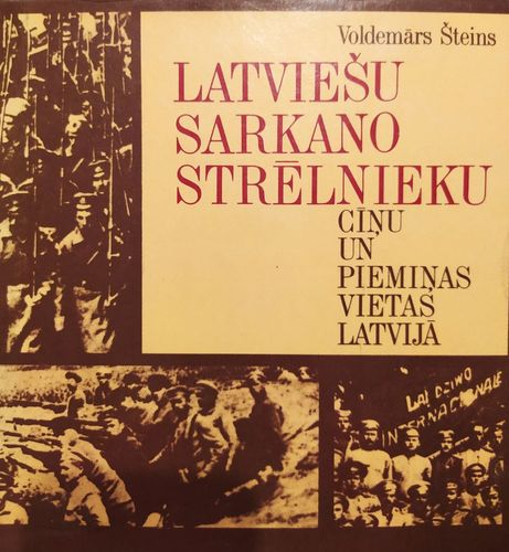 Latviešu sarkano strēlnieku cīņu un piemiņas vietas Latvijā 