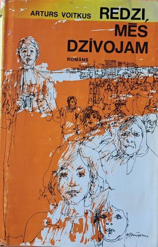 Redzi, mēs dzīvojam