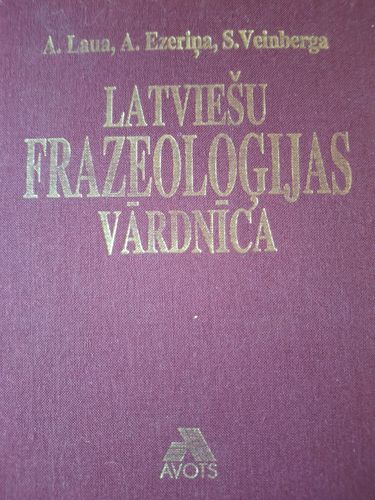 Latviešu frazeoloģijas vārdnīca