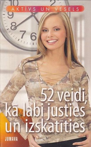 52 veidi, kā labi justies un izskatīties