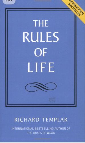 The Rules of Life: a personal code for living a better, happier, more successful kind of life