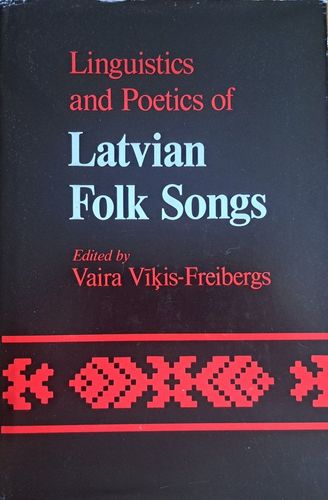 Linguistics and Poetics of Latvian Folk Songs