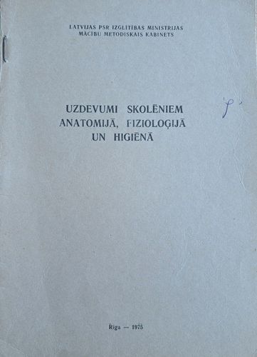 Uzdevumi skolēniem anatomijā, fizioloģijā un higiēnā