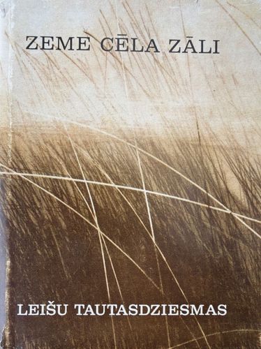 Zeme cēla zāli. Leišu tautasdziesmas