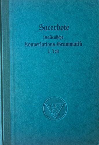 Italienische Konversations - Grammatik ( Erster Teil )