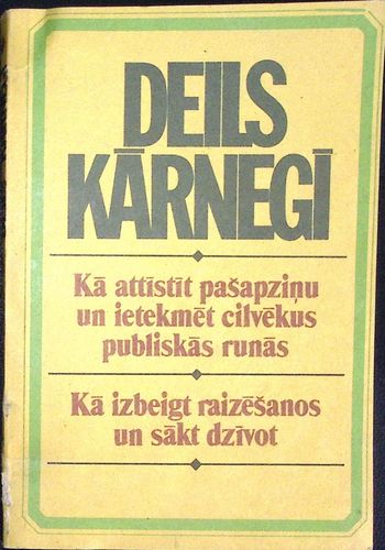 Kā attīstīt pašapziņu un ietekmēt cilvēkus publiskās runās. Kā izbeigt raizēšanos un sākt dzīvot.