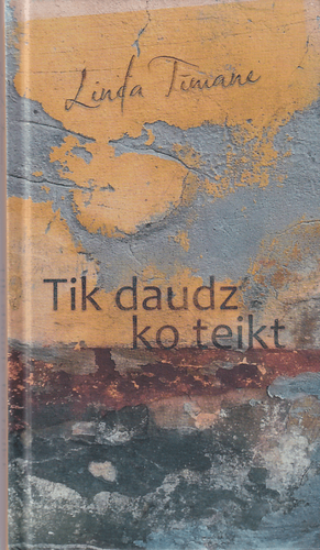 Tik daudz ko teikt