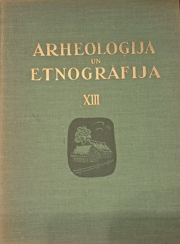 Arheoloģija un Etnogrāfija XIII