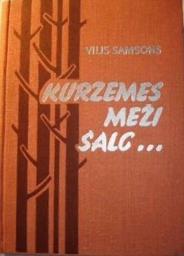Kurzemes meži šalc... partizāņu un izlūku cīņa kara pēdējā gadā Kurzemē 1944-1945