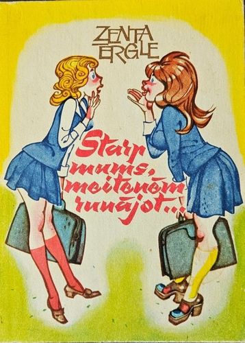 Starp mums, meitenēm, runājot... Starp mums, meitenēm, runājot...